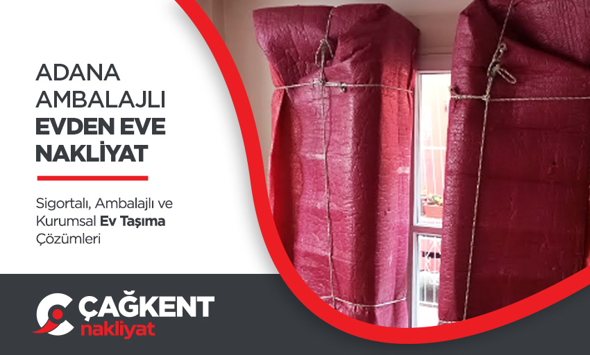 Adana Evden Eve Nakliyat - Adana Çağkent Nakliyat