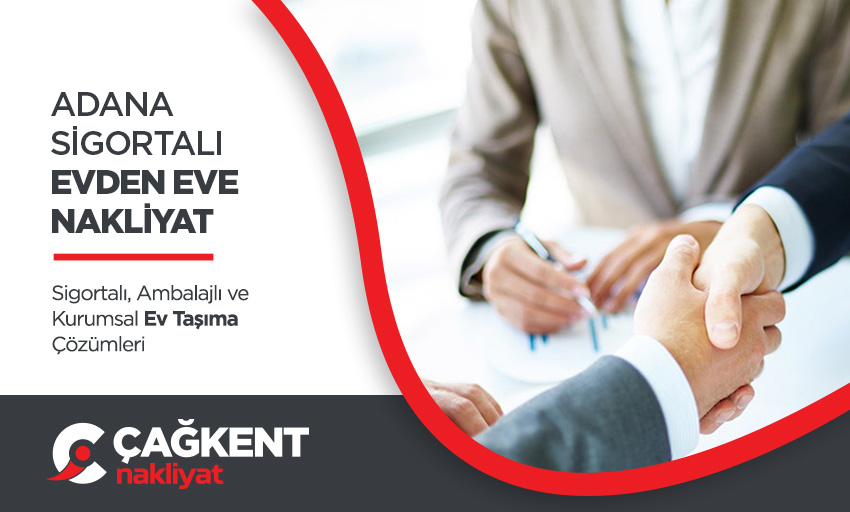 Adana Evden Eve Nakliyat - Adana Çağkent Nakliyat