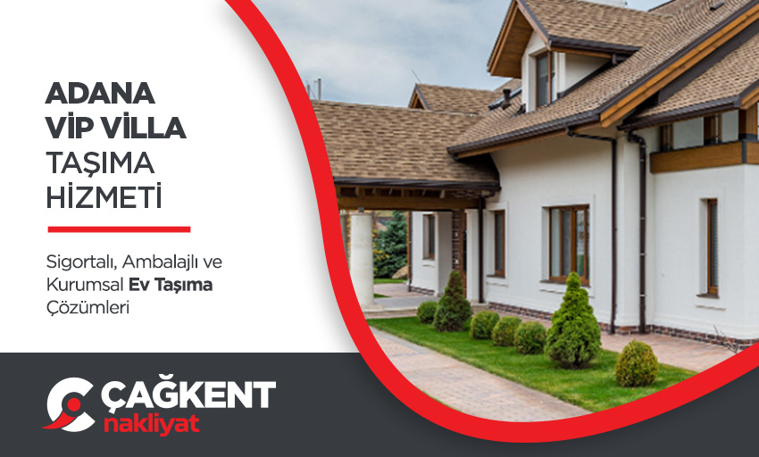 Adana Evden Eve Nakliyat - Adana Çağkent Nakliyat