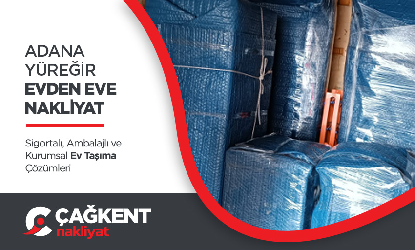 Adana Evden Eve Nakliyat - Adana Çağkent Nakliyat