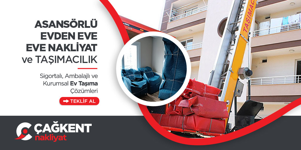 Adana Asansörlü Evden Eve Nakliyat - Adana Çağkent Nakliyat